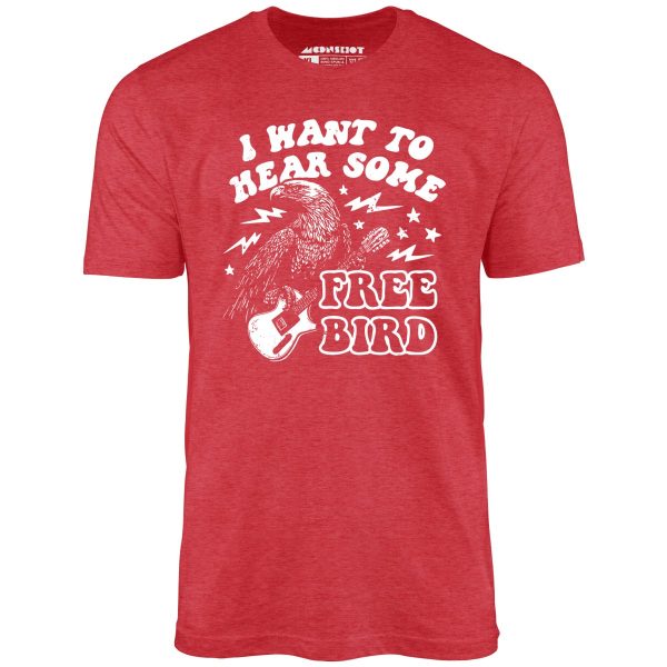 I Want to Hear Some Free Bird - Unisex T-Shirt - Image 12